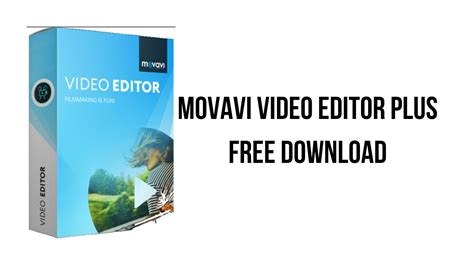 Complimentary download of Portable Movavi Video Editor Plus 2.0